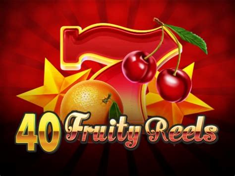 40 Fruity Reels Blaze