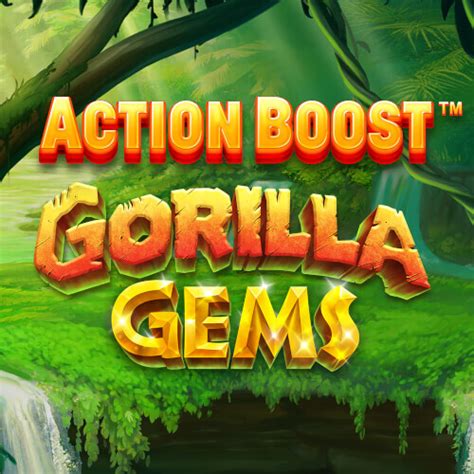 Action Boost Gorilla Gems Bet365