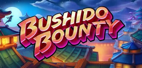 Bushido Bounty Brabet