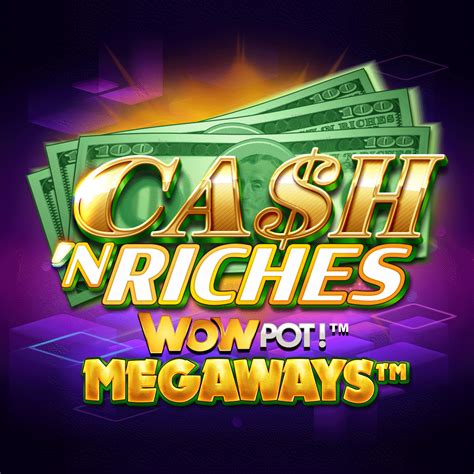 Cash N Riches Wowpot Megaways Bodog