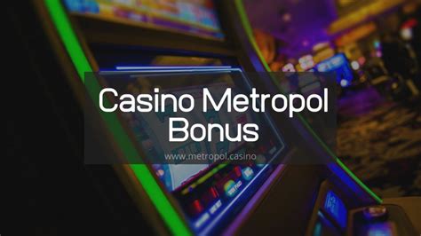 Casino Metropol Bonus