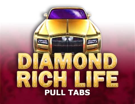 Diamond Rich Life Pull Tabs Parimatch