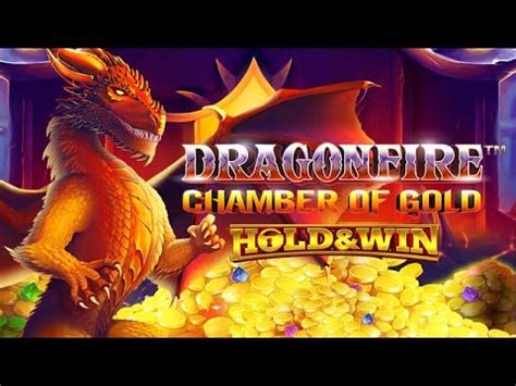 Dragonfire Chamber Of Gold Hold And Win Betway