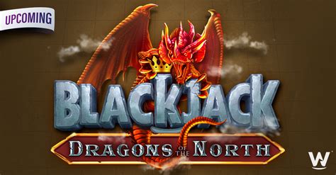 Dragons Of The North Blackjack Blaze