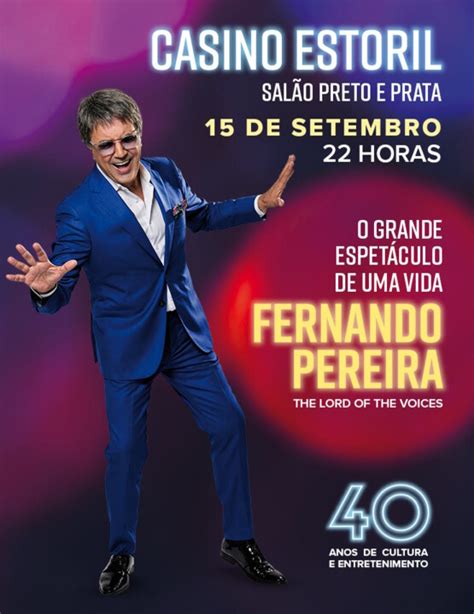 Espectaculo Fernando Pereira Casino Estoril