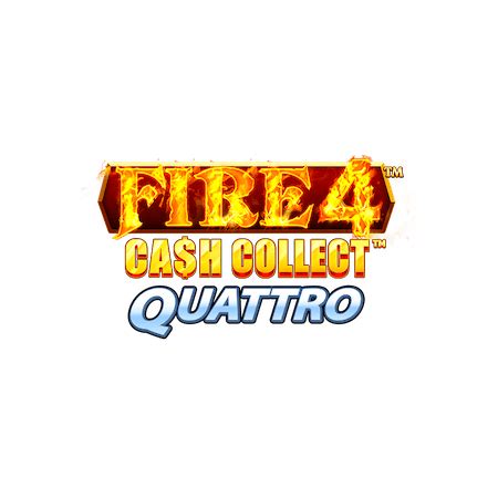 Fire 4 Cash Collect Quattro Betfair
