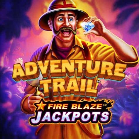 Fire Blaze Adventure Trail 888 Casino