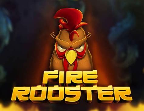 Fire Rooster Slot - Play Online