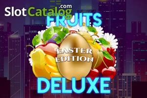 Fruits Deluxe Easter Edition Bwin