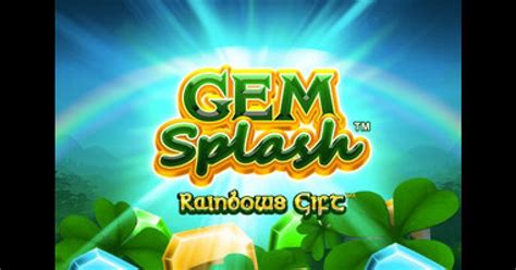 Gem Splash Rainbows Gift Bodog