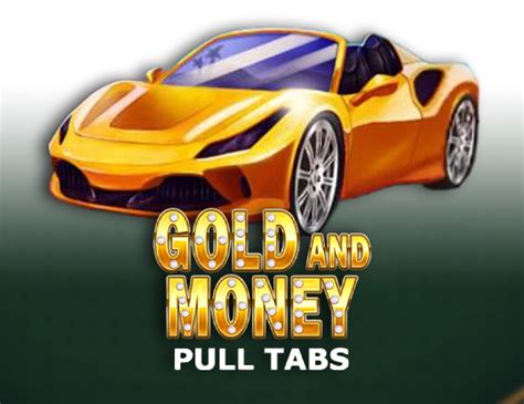 Gold And Money Pull Tabs Betano