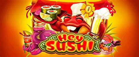 Hey Sushi Bet365