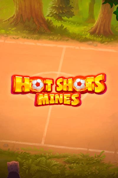 Hot Shots Mines Betsul