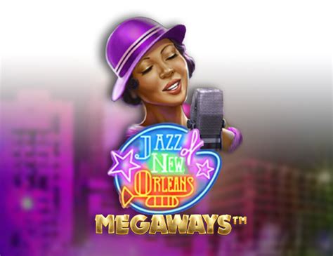 Jazz Of New Orleans Megaways Betsul