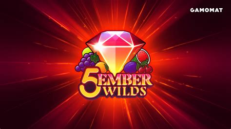 Jogar 5 Ember Wilds Com Dinheiro Real