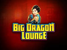 Jogar Big Dragon Lounge Com Dinheiro Real