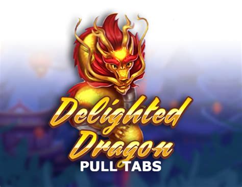 Jogar Delighted Dragon Pull Tabs Com Dinheiro Real
