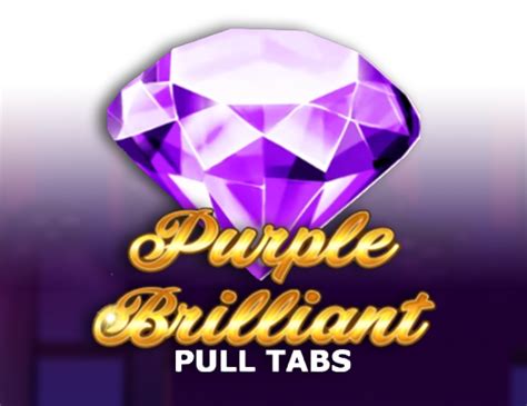 Jogar Purple Brilliant Pull Tabs No Modo Demo