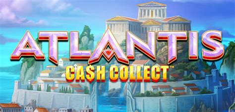 Jogue Atlantis Cash Collect Online