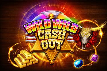 Jogue Wild Wild Cash Out Online