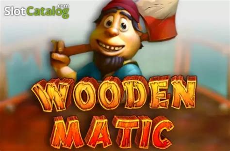 Jogue Woodenmatic Online