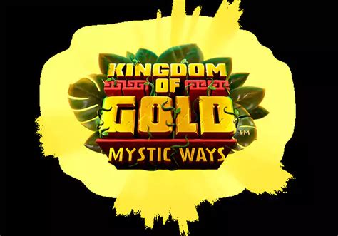 Kingdom Of Gold Mystic Ways Brabet