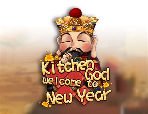 Kitchen God Welcome To New Year Pokerstars