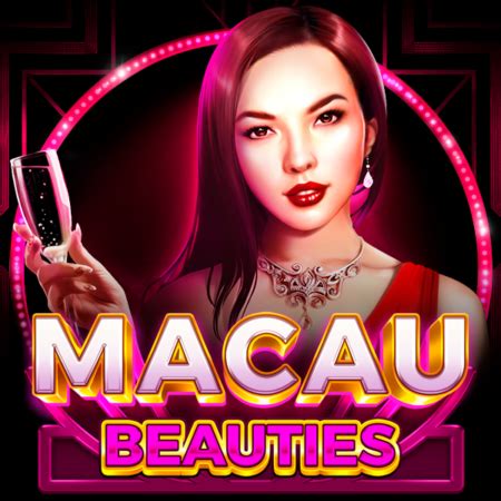 Macau Beauties Brabet
