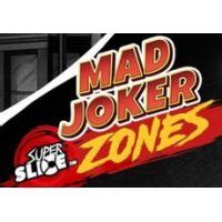 Mad Joker Superslice Zones Betfair