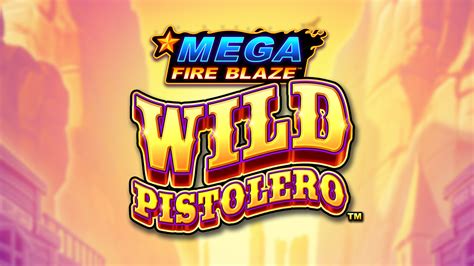 Mega Fire Blaze Wild Pistolero Betsul