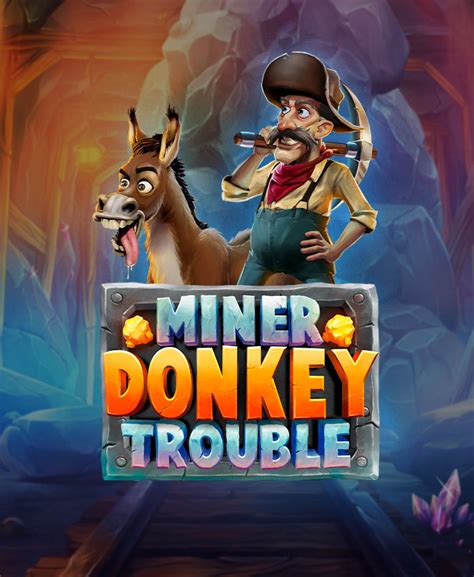 Miner Donkey Trouble Parimatch