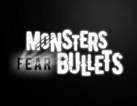 Monsters Fear Bullets Betsul