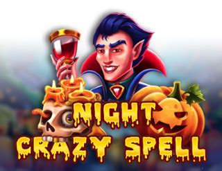 Night Crazy Spell Brabet