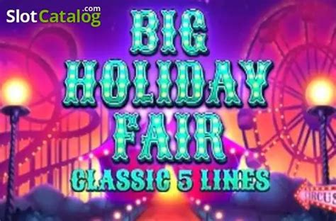 Play Big Holiday Fair Slot