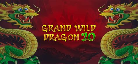 Play Grand Wild Dragon 20 Slot