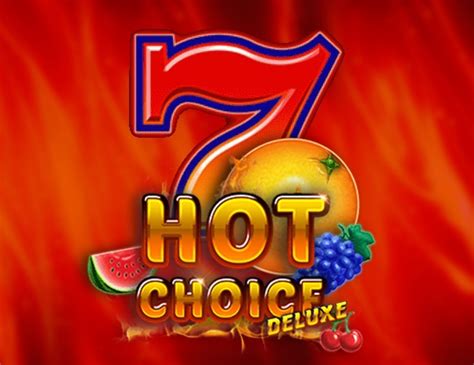 Play Hot Choice Deluxe Slot