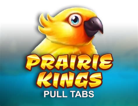 Prairie Kings Pull Tabs Bwin