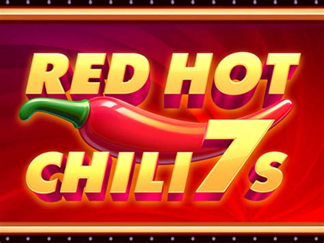 Red Hot Chilli 7s Slot - Play Online