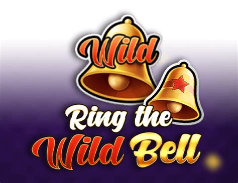 Ring The Wild Bell Betsul