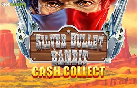 Silver Bullet Bandit Cash Collect Novibet