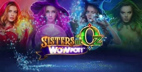 Sisters Of Oz Wowpot 1xbet