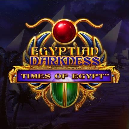 Slot Egyptian Darkness Times Of Egypt