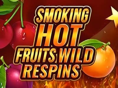 Smoking Hot Fruits Wild Respins Bet365
