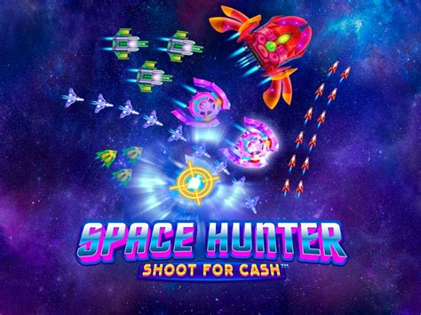 Space Hunter Shoot For Cash Novibet