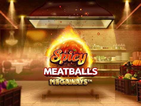 Spicy Meatballs Megaways Betsson