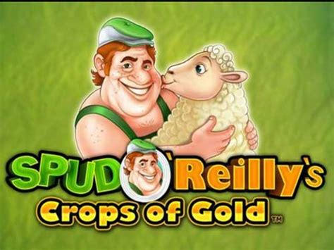 Spud O Reilly S Crops Of Gold Parimatch