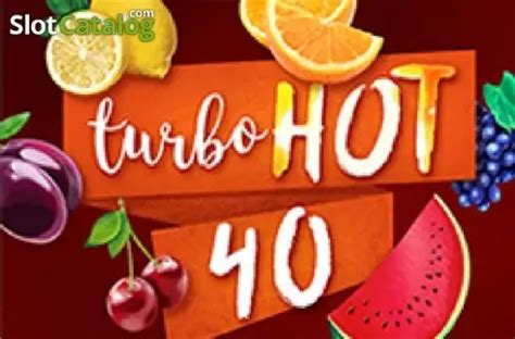 Turbo Hot 40 Review 2024